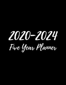 2020-2024 Five Year Planner: 60 Months Calendar Monthly Planner Schedule Organizer For To Do List Academic Schedule Agenda Logbook Or Student Teacher ... For Men (Monthly Planners With Holidays)