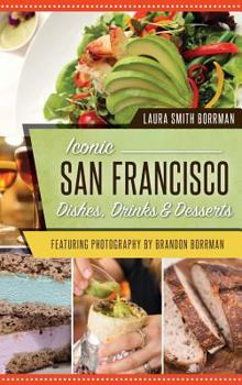Hardcover Iconic San Francisco Dishes, Drinks & Desserts Book
