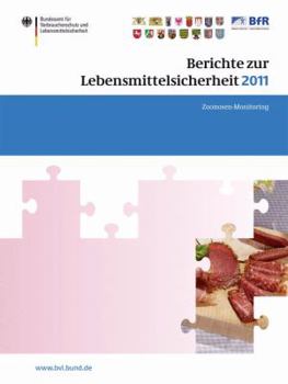 Berichte Zur Lebensmittelsicherheit 2011: Zoonosen-Monitoring