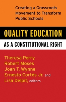 Paperback Quality Education as a Constitutional Right: Creating a Grassroots Movement to Transform Public Schools Book