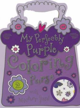 Paperback My Perfectly Purple Coloring Purse [With Sticker(s)] Book