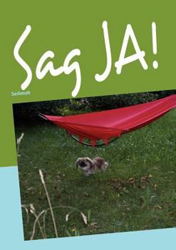 Paperback Sag Ja!: Jeder bekommt seine chancen [German] Book