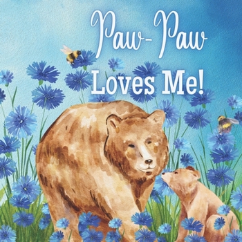 Paperback Paw-Paw Loves Me!: A Rhyming Story about Generational love! Book