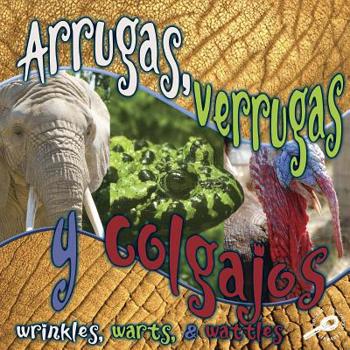 Library Binding Arrugas, Verrugas Y Colgajos: Wrinkles, Warts, and Wattles Book