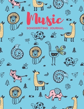 Paperback Music Songwriting Journal: Blank Music Sheet Notebook with Lyric Dairy Lined Pages with Cute Animals Themed Cover Book