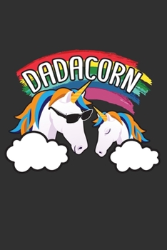 Dadacorn: Unicorn dad, journal gifts for men, notebook gift for men, dad birthday gifts 6x9 Journal Gift Notebook with 125 Lined Pages