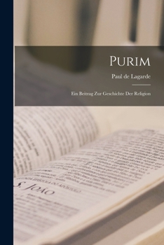 Paperback Purim: Ein Beitrag Zur Geschichte Der Religion [German] Book