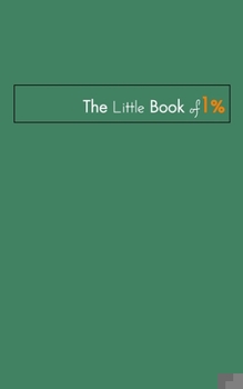 Paperback The Little Book of One Percent.: Train them young just like how the successful & rich people do. Book