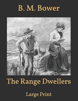 Paperback The Range Dwellers: Large Print Book