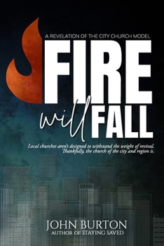 Paperback Fire Will Fall: A Revelation of the City-Church Model Book
