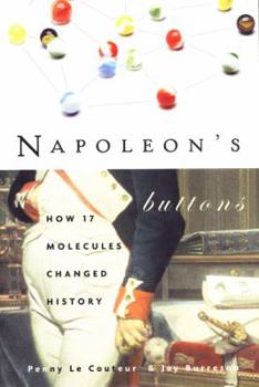 Hardcover Napoleon's Buttons: How 17 Molecules Changed History Book