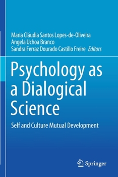 Paperback Psychology as a Dialogical Science: Self and Culture Mutual Development Book