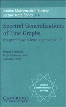 Paperback Spectral Generalizations of Line Graphs: On Graphs with Least Eigenvalue -2 Book