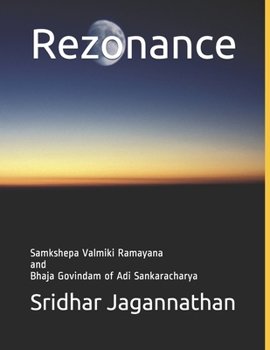 Paperback Rezonance: Samkshepa (Condensed) Ramayana and Bhaja Govindam of Adi Sankaracharya Book