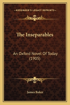 Paperback The Inseparables: An Oxford Novel Of Today (1905) Book