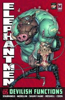 Elephantmen, Vol 5: Devilish Functions - Book #5 of the Elephantmen