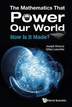 Paperback Mathematics That Power Our World, The: How Is It Made? Book