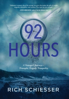 92 Hours: A Troubled Teenager's Journey from Triumph to Tragedy to Comfort