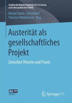 Paperback Austerität ALS Gesellschaftliches Projekt: Zwischen Theorie Und PRAXIS [German] Book