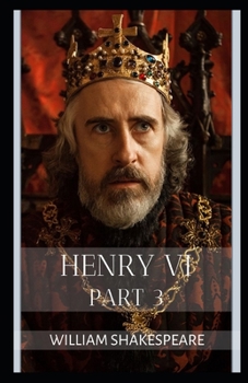 Paperback Henry VI, Part 3 Illustrated Book