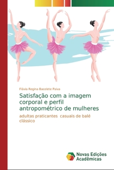 Paperback Satisfação com a imagem corporal e perfil antropométrico de mulheres [Portuguese] Book