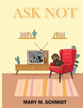 Paperback Ask Not Book