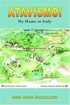Paperback Atavismo!: My Home in Italy Book