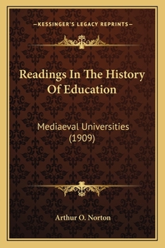 Readings in the History of Education: Mediaeval Universities - Primary Source Edition