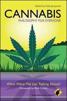Paperback Cannabis - Philosophy for Everyone: What Were We Just Talking About? Book
