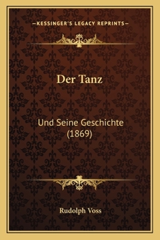 Paperback Der Tanz: Und Seine Geschichte (1869) [German] Book