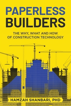 Paperback Paperless Builders: The Why, What, and How of Construction Technology Book