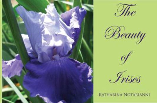 Perfect Paperback The Beauty of Irises Book
