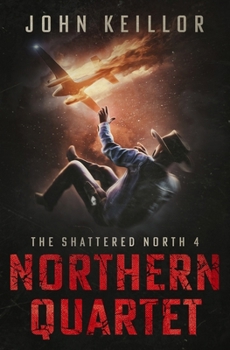 Northern Quartet - Book #4 of the Shattered North