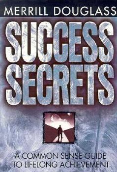 Paperback Success Secrets: A Common Sense Guide to Lifelong Achievement Book