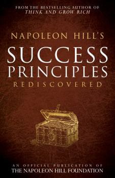 Paperback Napoleon Hill's Success Principles Rediscovered Book
