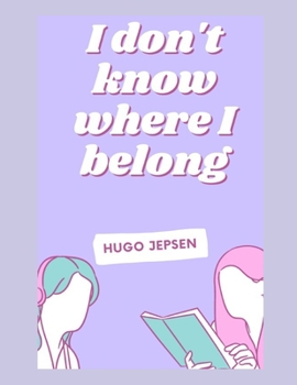 Paperback I don't know where I belong Book