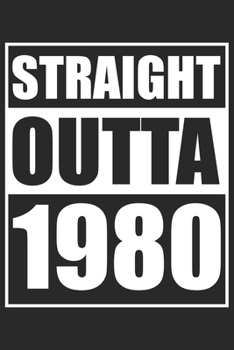 Straight Outta 1980: Journal blank lined | 120 pages in 6x9" inches | Perfect for all persons which are born in 1980