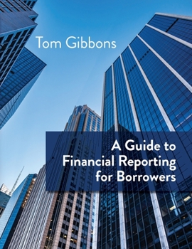 Paperback A Guide to Financial Reporting for Borrowers Book