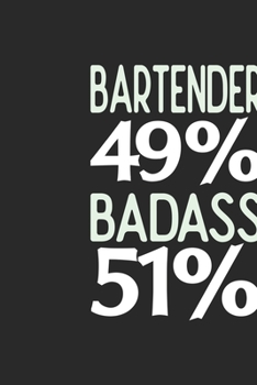 Paperback Bartender 49 % BADASS 51 %: Bartender Notebook - Bartender Journal - 110 SKETCH Paper Pages - 6 x 9 - Handlettering - Logbook Book