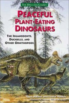 Library Binding Peaceful Plant-Eating Dinosaurs: The Iguanodonts, Duckbills, and Other Ornithopods Book