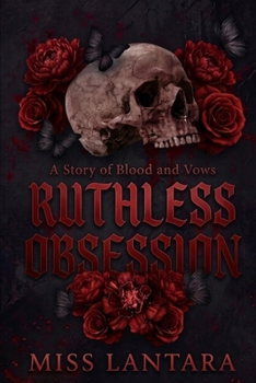 Ruthless Obsession: A Story of Blood and Vows (Three lethal men)