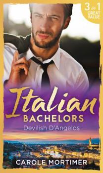 Paperback Italian Bachelors: Devilish D'angelos: A Bargain with the Enemy / A Prize Beyond Jewels (The Devilish D'Angelos, Book 2) / A D'Angelo Like No Other (The Devilish D'Angelos, Book 3) Book