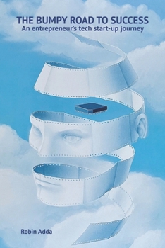 Paperback An Entrepreneur's Tech Start-up - the bumpy road to success Book