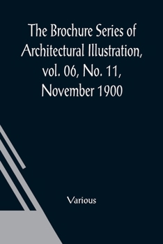 The Brochure Series of Architectural Illustration, vol. 06, No. 11, November 1900; The Work of Sir Christopher Wren