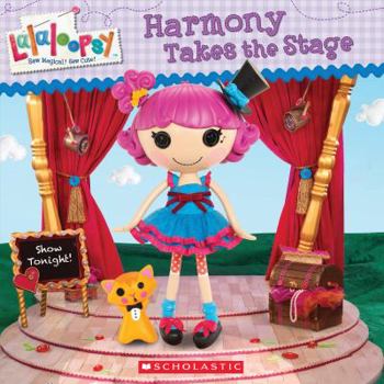 Paperback Lalaloopsy: Harmony Takes the Stage Book