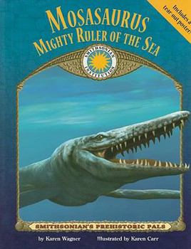 Paperback Mosasaurus: Mighty Ruler of the Sea [With Poster] Book