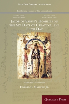 Paperback Jacob of Sarug's Homilies on the Six Days of Creation: The Fifth Day Book