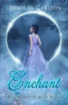 Paperback Enchant: Beauty and the Beast Retold Book