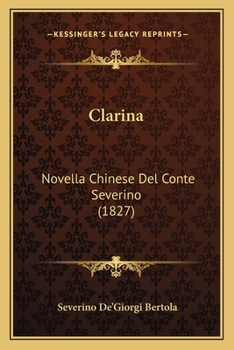 Paperback Clarina: Novella Chinese Del Conte Severino (1827) [Italian] Book