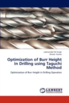 Paperback Optimization of Burr Height in Drilling Using Taguchi Method Book